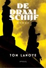 De draaischijf - Tom Lanoye - 9789044649321