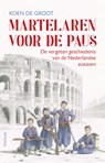 Martelaren voor de paus - Koen de Groot - 9789044650723