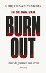 In de ban van burn-out - Christiaan Vinkers - 9789044651089