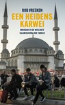 Een heidens karwei - Rob Vreeken - 9789044651140