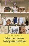 Hebben we hiervoor tachtig jaar gevochten - Jean Pierre Rawie - 9789044651690