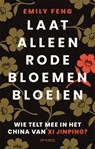 Laat alleen rode bloemen bloeien - Emily Feng - 9789044652604