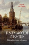 Tussen noodlot en fortuin - Roelof van Gelder - 9789044653854