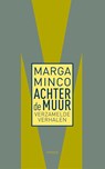 Achter de muur - Marga Minco - 9789044655117