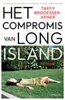 Het compromis van Long Island - Taffy Brodesser-Akner - 9789044656824