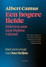 Een hogere liefde - Albert Camus ; Bas Heijne - 9789044656909