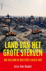 Land van het grote sterven - Joris van Bladel - 9789044657357