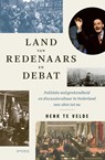 Land van redenaars en debat - Henk te Velde - 9789044657791