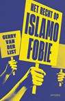 Het recht op islamofobie - Gerry van der List - 9789044658958
