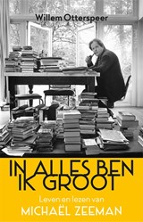 In alles ben ik groot, Willem Otterspeer -  - 9789044659481