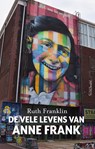 De vele levens van Anne Frank - Ruth Franklin - 9789044659634