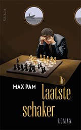 De laatste schaker, Max Pam -  - 9789044659733