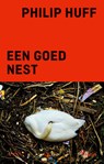 Een goed nest - Philip Huff - 9789044659894
