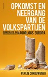 Opkomst en neergang van de volkspartijen - Pepijn Corduwener - 9789044660043