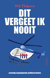 Dit vergeet ik nooit, Wil Thijssen -  - 9789044660319