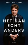 Het kan echt anders - Henri Bontenbal - 9789044660784
