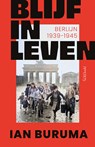 Blijf in leven - Ian Buruma - 9789044660814