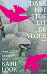 Dans het stof uit de vloer - Kairi Look - 9789044661767