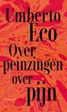 Overpeinzingen over pijn - Umberto Eco - 9789044661897