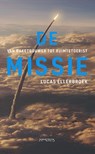 De missie - Lucas Ellerbroek - 9789044663051