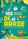 100 waanzinnge weetjes over de aarde -  - 9789044760408