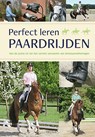 Perfect leren paardrijden -  - 9789044761139