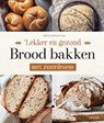 Lekker en gezond brood bakken met zuurdesem - Katharina TRAUB - 9789044763379
