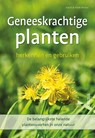 Geneeskrachtige planten herkennen en gebruiken -  - 9789044767599