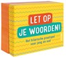 Let op je woorden! -  - 9789044767919