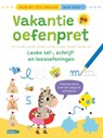 Vakantie oefenpret - Leuke tel-, schrijf- en leesoefeningen (naar het1ste leerjaar / naar groep 3) - ZNU - 9789044769197