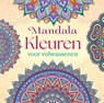 Mandala kleuren voor volwassenen - ZNU - 9789044772401
