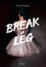 Break a leg - Chinouk Thijssen - 9789044836219