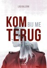 Kom bij me terug - Luigi Ballerini - 9789044836974