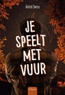Je speelt met vuur - Astrid Sercu - 9789044849097