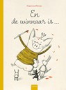 En de winnaar is... - Francesca Pirrone - 9789044849950