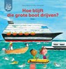Hoe blijft die grote boot drijven? - Marja Baeten - 9789044850550
