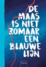 De Maas is niet zomaar een blauwe lijn - Diverse Auteurs ; Merlijn Huntjens - 9789044851199