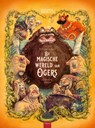 De magische wereld van ogers - Cécile Roumiguière - 9789044855180