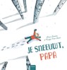 Je sneeuwt, papa - Fran Scheers ; Nadja Van Sever - 9789044855616