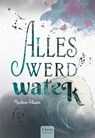Alles werd water - Martine Glaser - 9789044857009