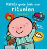 Karels grote boek over rituelen - Liesbet Slegers - 9789044857603