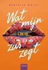 Wat mijn zus zegt - Beatrijs Nolet - 9789044860702