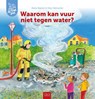 Waarom kan vuur niet tegen water? - Marja Baeten - 9789044862287
