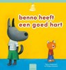 benno heeft een goed hart - Thierry Robberecht - 9789044862515