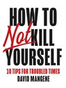 How to not kill yourself - David Mangene - 9789044932096