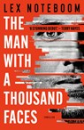 The Man With A Thousand Faces - Lex Noteboom - 9789044938456
