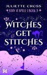 Witches Get Stitches - Juliette Cross - 9789044938715