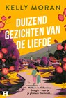 Duizend gezichten van de liefde - Kelly Moran - 9789044938814