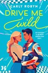 Drive Me Wild - Carly Robyn - 9789044938975