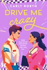 Drive me crazy - Carly Robyn - 9789044938982